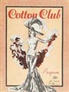 (MUSIC.) COTTON CLUB. Two Cotton Club programs, two Cotton Club menus, and a wooden noisemaker/souvenir, The Cotton Club, Aristocrat o